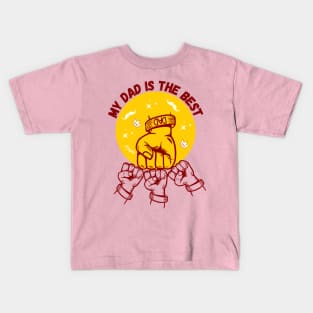 My dad is the best Kids T-Shirt